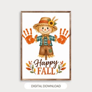 May include: A watercolor illustration of a scarecrow wearing a straw hat with a sunflower, a blue plaid shirt, and brown overalls. Two orange handprints are positioned on either side. The text Happy FALL is below with autumn leaves.