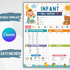 May include: An 8.5x11 inch infant daily report template featuring a cartoon baby, teddy bear, sun, and moon. The document includes sections for nappy changes, feeding, nap times, activities, and notes, with colourful icons and checkboxes.
