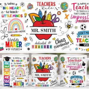 May include: A white ceramic mug featuring a colourful teacher-themed design with a red apple, school supplies, and text including "Mr. Smith," "Teachers Rule," "It takes a big heart to teach little minds," and "Don't make me use my teacher voice."
