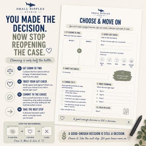 May include: A decision-making worksheet titled Choose & Move On from Small Ripples Studio. The document features sections for comparing two options, a gut check with emoji scales, a commitment statement, and steps to move forward with a black pen.