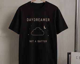Daydreamer Not A Quitter Graphic Tee, Minimalist Cloud Design Unisex Shirt