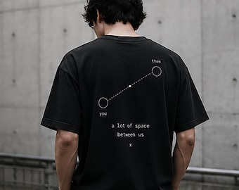Space Between Us T-Shirt, Minimalist Emotional Back Print Tee, Comfort Colors 1717, Unisex Fit