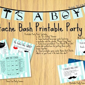 May include: Printable party pack for a baby shower with a blue and white striped theme. The pack includes a banner that says "It's a Boy!" and several game cards with moustache designs. The games include "What's in your Purse?", "He looks like who?", and "Name that Stache!"