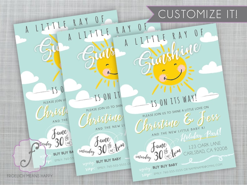 May include: A blue and yellow baby shower invitation with a smiling sun and clouds. The text reads "A little ray of sunshine is on its way!"  Please join us to shine a little love on Christine & Jess and the new little baby! Holiday Park! Saturday, June 30th at 1pm. Buy Buy Baby. 123 Oak Lane, Carlsbad, CA 92008. Emily 760-555-5555 or name@email.com