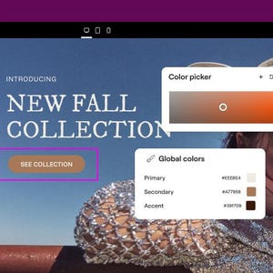 May include: A digital website builder interface displaying a New Fall Collection landing page with a hero image of a person in a hat, featuring a color picker tool, global colors settings, and a button customization menu with typography and color options.