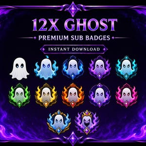May include: A set of 12 digital ghost-themed subscriber badges featuring various colors and flame effects. The text reads 12X GHOST PREMIUM SUB BADGES INSTANT DOWNLOAD. Each badge displays a white ghost character with different colored borders.