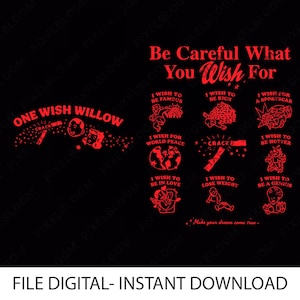 May include: Black digital art print with red text and illustrations. The text reads "Be Careful What You Wish For" and "One Wish Willow." Various wish-themed graphics are included, such as a sports car and a globe.