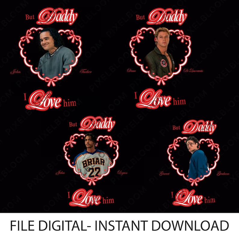 May include: Digital download featuring four heart-shaped designs with photos and the text "But Daddy" and "I Love Him" in red script. Each design includes a different person's photo and name.
