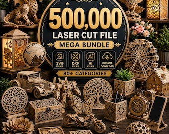 May include: A variety of laser-cut wooden objects, such as a dragon, owl, Ferris wheel, house, car, and boxes. The image displays a sign that reads "500,000 LASER CUT FILE MEGA BUNDLE" with file type icons and "80+ CATEGORIES".