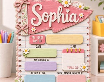 Custom First Day of School Sign, Preschool Back to School Board Kid Gift, Last Day School Name Sign, Reusable Dry Erase Keepsake