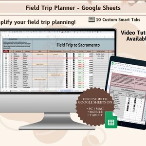 May include: A computer screen displaying a Google Sheets spreadsheet titled "Field Trip to Sacramento". The spreadsheet is used to plan a field trip, with columns for student names, chaperones, and trip details. The screen is accompanied by a tablet displaying a similar spreadsheet titled "List of Chaperones". The text "FOR USE WITH GOOGLE SHEETS ON PC/MAC, MOBILE, TABLET" is displayed below the computer screen.