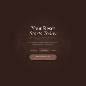 Könnte beinhalten: Eine digitale Werbung mit dunkelbraunem Hintergrund. Der Text "Your Reset Starts Today" steht in großen weißen Buchstaben. Darunter steht in kleinerem Text "Three guides. One transformation." Schaltflächen und Text sind sichtbar.