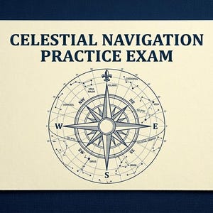 May include: A rectangular cream-colored card featuring the dark blue text CELESTIAL NAVIGATION PRACTICE EXAM at the top. Below the text is a detailed circular compass rose illustration with cardinal directions and various star constellations.