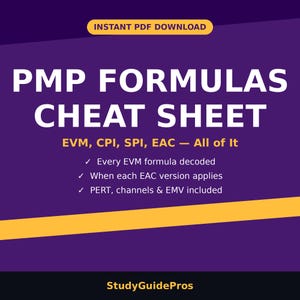 May include: A digital PMP Formulas Cheat Sheet document with a purple background. The text reads: INSTANT PDF DOWNLOAD, PMP FORMULAS CHEAT SHEET, EVM, CPI, SPI, EAC — All of It, Every EVM formula decoded, When each EAC version applies, PERT, channels & EMV included, StudyGuidePros.
