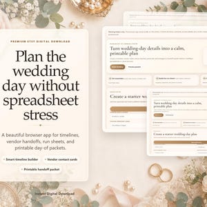 May include: Digital download for wedding planning. The image shows a browser app interface with the text "Plan the wedding day without spreadsheet stress." Features include a timeline builder, vendor contact cards, and printable day-of packets. The background includes floral arrangements and wedding rings.