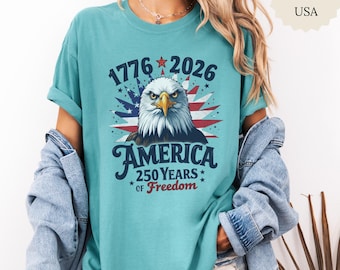 Camiseta Comfort Colors® America 250 Years Of Freedom, USA 1776 2026 Eagle Tee, Camiseta patriótica para la celebración del 4 de julio