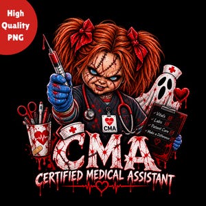 May include: A graphic illustration of a doll with red pigtails, stitches on its face, and blue gloves holding a syringe. It wears a stethoscope and a badge labeled CMA. Text reads CMA CERTIFIED MEDICAL ASSISTANT with a checklist of medical tasks.