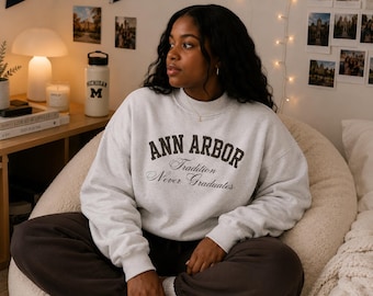 Ann Arbor Sweatshirt | Tradition Never Graduates Mockneck | College Town Crewneck | Alumni Gift | Michigan Inspired Apparel