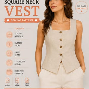 May include: A woman wearing a beige square neck vest with button closures, paired with white pants. The image includes text that reads "SQUARE NECK VEST SEWING PATTERN" and "2XS TO 5XL INCLUDED". The vest features a square neckline and sleeveless design.