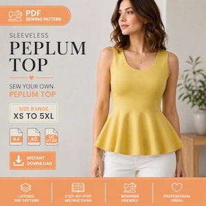 May include: A digital PDF sewing pattern for a sleeveless peplum top. The text reads PDF SEWING PATTERN, SLEEVELESS PEPLUM TOP, SEW YOUR OWN PEPLUM TOP, SIZE RANGE XS TO 5XL, INSTANT DOWNLOAD, LAYERED PDF PATTERN, STEP BY STEP INSTRUCTIONS, BEGINNER FRIENDLY, PROFESSIONAL FINISH.