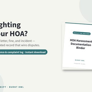 May include: A digital product display featuring the text Fighting your HOA? Every letter, fine, and incident—the dated record that wins disputes. Evidence & complaint log. Instant download. A binder cover reads Build the Record, HOA Harassment Documentation Binder, Burnt Owl, Printable PDF - US Letter.