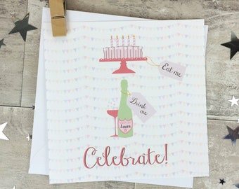 Birthday Celebration Card - Champagne and Cake  'Eat, Drink, Celebrate' - Personalised card
