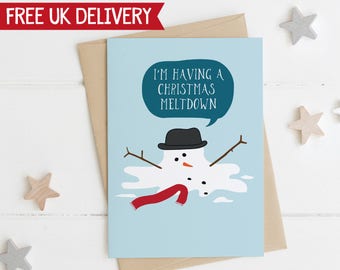 Funny 'Xmas Meltdown' Christmas Card - funny snowman xmas card - cheeky xmas card - funny xmas card - mum xmas card - friend xmas card