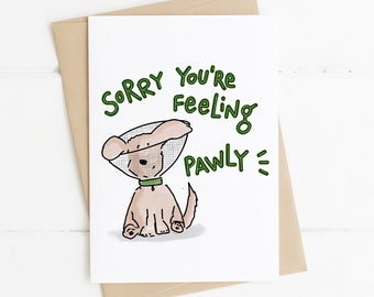 Sorry You're Feeling Pawly -Funny Dog Get Well Card