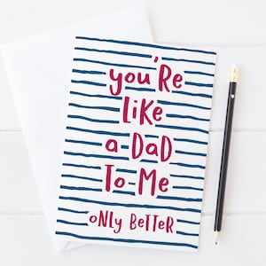 Like A Dad to Me Fathers Day Card - stepdad card - dad birthday card - card for dad - fathers day - funny card - stepfather - like a dad