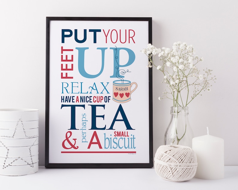 Tea and Biscuit Quote Gift Print 'Put your feet up' personalised the perfect present for best friends or for mum image 1