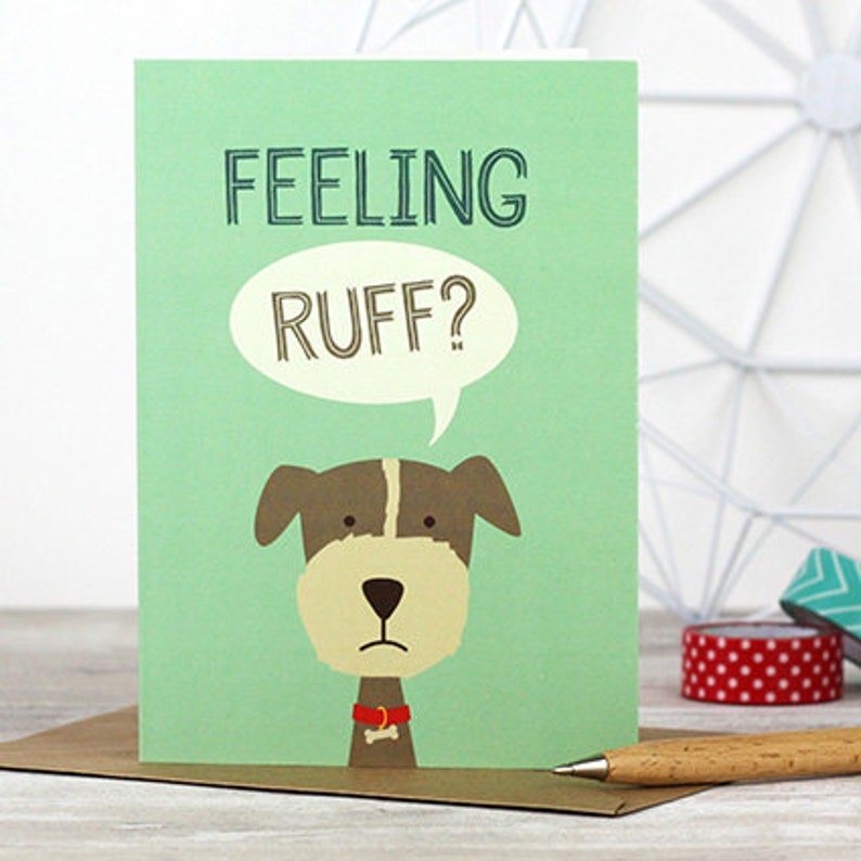 Funny Dog Get Well Card Feeling Ruff Cute Animal Notecard Etsy UK