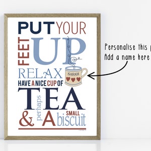 Tea and Biscuit Quote Gift Print 'Put your feet up' personalised the perfect present for best friends or for mum image 2