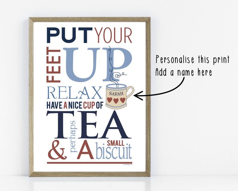 Tea and Biscuit Quote Gift Print 'Put your feet up' personalised the perfect present for best friends or for mum image 2