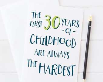 Funny 30th Birthday Milestone Card: 'The First 30 Years of Childhood' - cheeky card for young at heart - adulting is hard