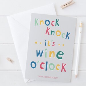 Funny Birthday card - knock knock it&#39;s WINE o&#39;clock - personalized - party invite - personalised - custom - large card - UK