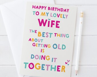 Wife / Husband / Partner Birthday Card - Heartfelt and meaningful - growing old together