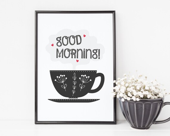 Tea Coffee Cup Print For Kitchens Good Morning Gift For Etsy