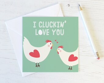 I Cluckin' Love You Chicken Love Card - anniversary card - valentine card for boyfriend - valentine card - valentine's day card- wink