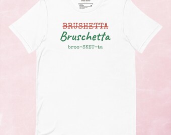 Camiseta engraçada com a pronúncia italiana de "Bruschetta" | Presente para quem fala italiano | Camiseta unissex