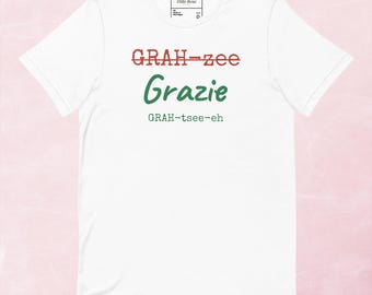 Camiseta engraçada com a pronúncia italiana "Grazie" | Presente para quem fala italiano | Camiseta unissex