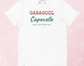 Camiseta engraçada com a pronúncia italiana de "Capocollo" (Gabagool) | Presente ítalo-americano | Camiseta unissex