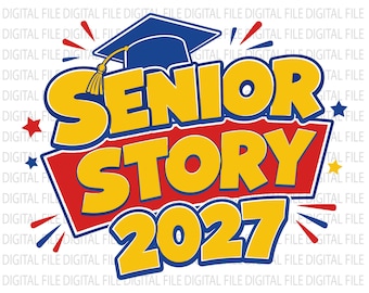 Senior Story, Graduation Story Png, Toy Story Grad Png, Class of 2027, Senior 2027 Graduation, We Did It, Colorful Class of 2027 Design