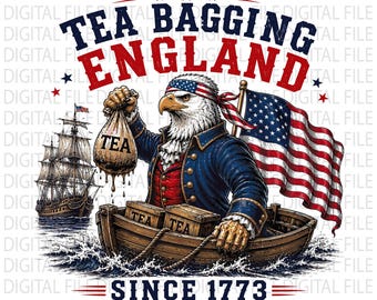 Ensachage de thé Angleterre depuis 1773 PNG, aigle patriotique 4 juillet PNG, t-shirt drôle de Boston Tea Party, fête de l'indépendance rétro