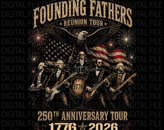 Funny Founding Fathers Reunion Tour Rockstar Graphic PNG, Sublimation de groupe de rock anniversaire Amérique 1776-2026, téléchargement numérique