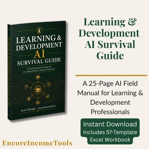 May include: A dark green book titled Learning & Development AI Survival Guide: A Field Manual for Using AI in a High-Stakes Corporate Function by Scott Fulbright. The cover features gold icons and text, with a 25-page manual and 57-template Excel workbook.