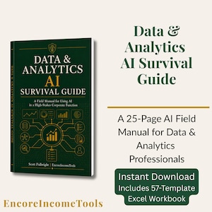 Może przedstawiać: Ciemnozielona książka zatytułowana Data & Analytics AI Survival Guide: A Field Manual for Using AI in a High-Stakes Corporate Function autorstwa Scotta Fulbrighta. Okładka zawiera złote ikony liniowe i tekst. Zawiera 25-stronicowy podręcznik i skoroszyt Excel.
