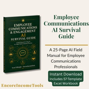 May include: A dark green book titled Employee Communications & Engagement AI Survival Guide by Scott Fulbright. The cover features gold icons and text. Beside it, text reads Employee Communications AI Survival Guide, 25-Page AI Field Manual, and Instant Download Includes 57-Template Excel Workbook.