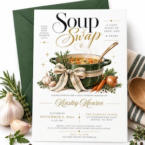 May include: A white invitation card titled Soup Swap featuring a green pot with a beige striped bow, rosemary, garlic, and carrots. The text includes event details for Kinsley Monroe on November 8, 20xx, at The Harvest House in Austin, TX 78703.