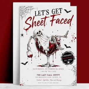 Könnte beinhalten: Eine Halloween-Partyeinladung mit einem Skelett, das in einem großen Weinglas voller roter Flüssigkeit sitzt. Der Text lautet LET'S GET Sheet Faced, Saturday, October 26 20XX, 7:00 PM 'TIL LATE, THE LAST CALL CRYPT, 123 SKELETON LANE, AUSTIN, TX.