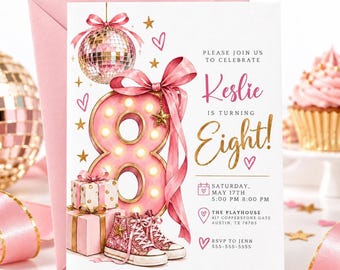 May include: A birthday invitation card featuring a large pink marquee number eight, a disco ball, pink gifts, and glittery sneakers. Text reads: Please join us to celebrate Keslie is turning Eight! Saturday, May 17th, 5:00 PM 8:00 PM, The Playhouse, Austin, TX.